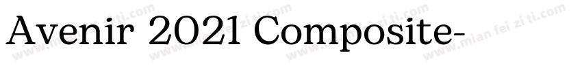 Avenir 2021 Composite字体转换